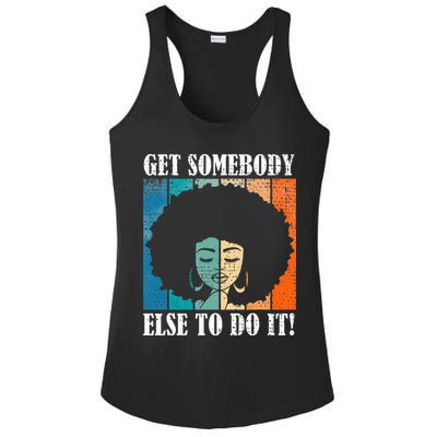 Get Somebody Else To Do It Black Women Are Tired Rest Ladies PosiCharge Competitor Racerback Tank