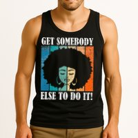 Get Somebody Else To Do It Black Women Are Tired Rest Tank Top