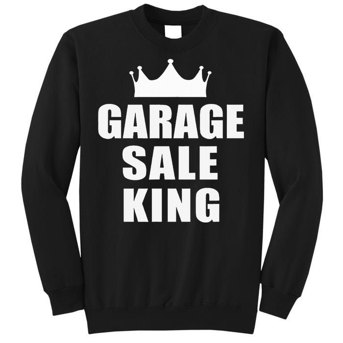 Garage Sale Funny Garage Sale King Yard Sale Sweatshirt