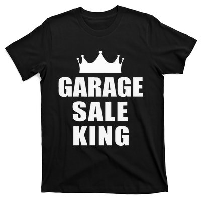 Garage Sale Funny Garage Sale King Yard Sale T-Shirt