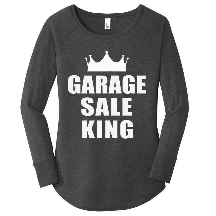 Garage Sale Funny Garage Sale King Yard Sale Women's Perfect Tri Tunic Long Sleeve Shirt