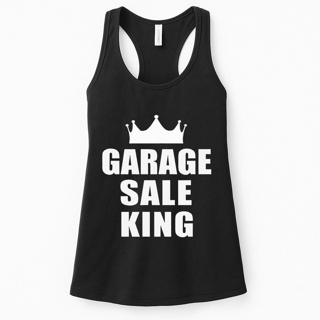 Garage Sale Funny Garage Sale King Yard Sale Womens Tank Top