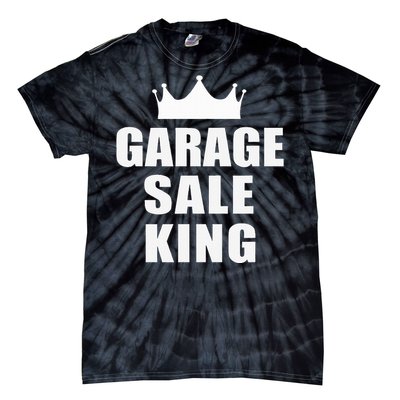 Garage Sale Funny Garage Sale King Yard Sale Tie-Dye T-Shirt