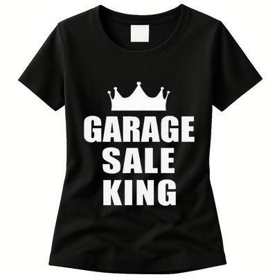 Garage Sale Funny Garage Sale King Yard Sale Womens T-Shirt