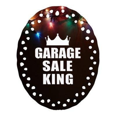 Garage Sale Funny Garage Sale King Yard Sale Ceramic Oval Ornament