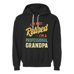 Grandpa Shirts For Funny Fathers Day Retired Grandpa Garment-Dyed Fleece Hoodie