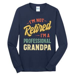 Grandpa Shirts For Funny Fathers Day Retired Grandpa Tall Long Sleeve T-Shirt