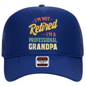 Grandpa Shirts For Funny Fathers Day Retired Grandpa High Crown Mesh Back Trucker Hat