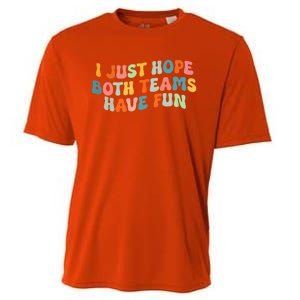 Groovy Style Funny Football I Just Hope Both Teams Have Fun Cooling Performance Crew T-Shirt