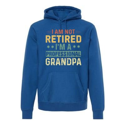 Grandpa S Funny Fathers Day Retired Grandpa Cool Gift Premium Hoodie