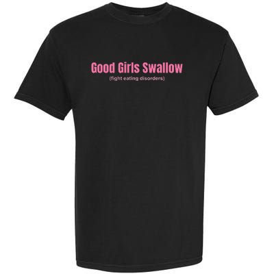 Good Swallow Fight Eating Disorders Garment-Dyed Heavyweight T-Shirt