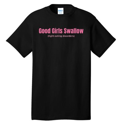 Good Swallow Fight Eating Disorders Tall T-Shirt