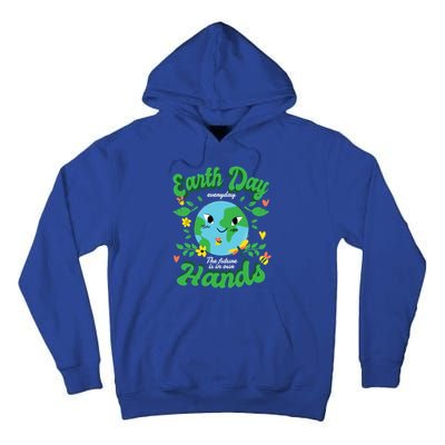 Green Squad For Future Is In Our Hands Of Everyday Earth Day Great Gift Tall Hoodie