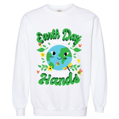 Green Squad For Future Is In Our Hands Of Everyday Earth Day Great Gift Garment-Dyed Sweatshirt