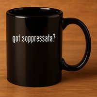 Got Soppressata Funny Italian Sicilian 11oz C Handle Ceramic Mug