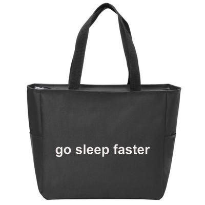 Go Sleep Faster Zip Tote Bag