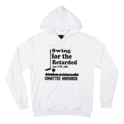 Golf Swing For The Retarded Committee Member Hoodie