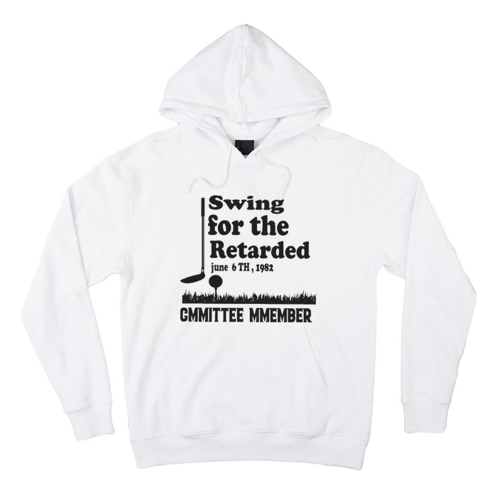 Golf Swing For The Retarded Committee Member Hoodie