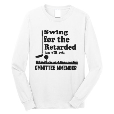 Golf Swing For The Retarded Committee Member Long Sleeve Shirt