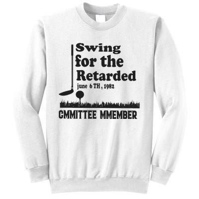 Golf Swing For The Retarded Committee Member Sweatshirt