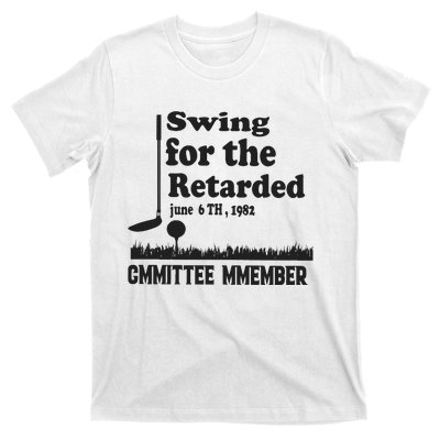 Golf Swing For The Retarded Committee Member T-Shirt