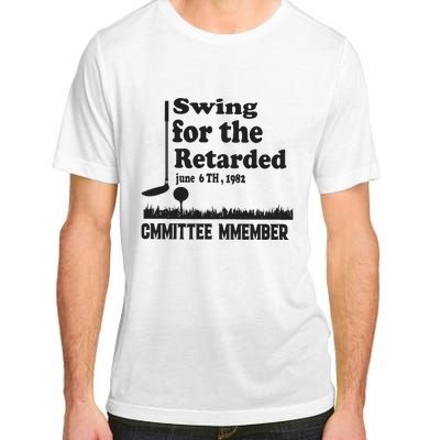 Golf Swing For The Retarded Committee Member Adult ChromaSoft Performance T-Shirt