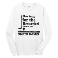 Golf Swing For The Retarded Committee Member Tall Long Sleeve T-Shirt