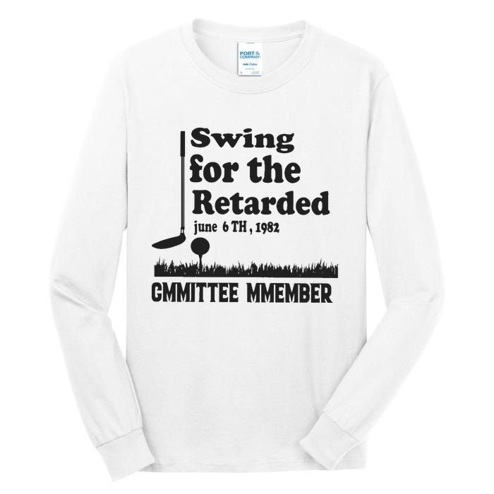 Golf Swing For The Retarded Committee Member Tall Long Sleeve T-Shirt