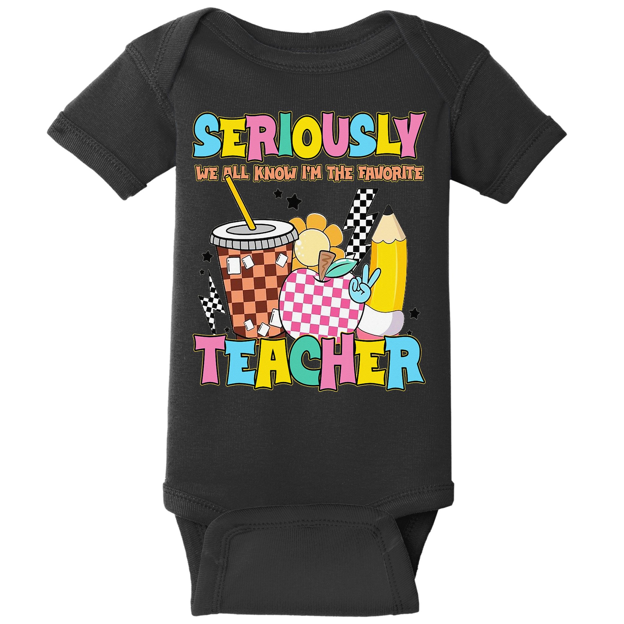 Groovy School Funny For Teacher Seriously We All Know Baby Bodysuit