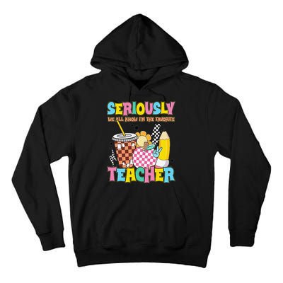 Groovy School Funny For Teacher Seriously We All Know Tall Hoodie