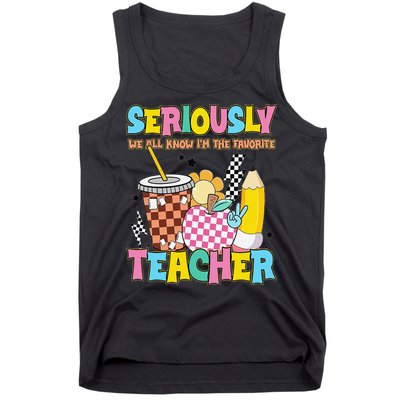 Groovy School Funny For Teacher Seriously We All Know Tank Top
