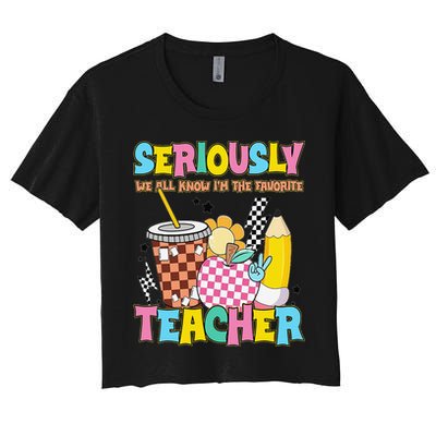 Groovy School Funny For Teacher Seriously We All Know Women's Crop Top Tee