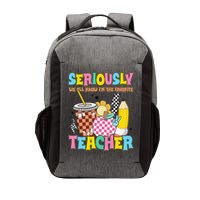 Groovy School Funny For Teacher Seriously We All Know Vector Backpack
