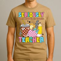 Groovy School Funny For Teacher Seriously We All Know T-Shirt