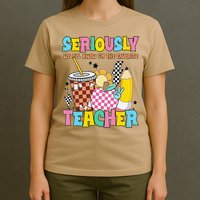 Groovy School Funny For Teacher Seriously We All Know T-Shirt