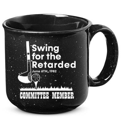 Golf Swing For The Retarded June 6th 1982 Committee Member 15oz Campfire Ceramic Mug