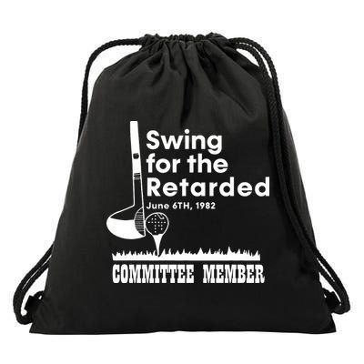Golf Swing For The Retarded June 6th 1982 Committee Member Drawstring Bag
