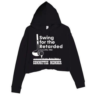 Golf Swing For The Retarded June 6th 1982 Committee Member Crop Fleece Hoodie