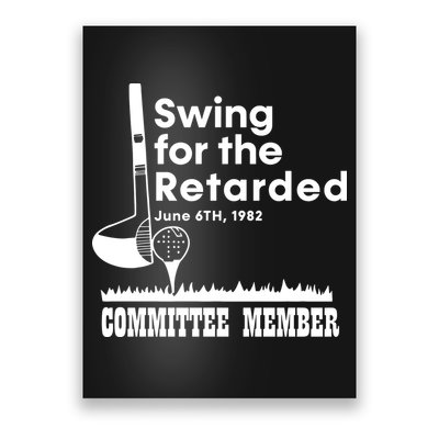 Golf Swing For The Retarded June 6th 1982 Committee Member Poster