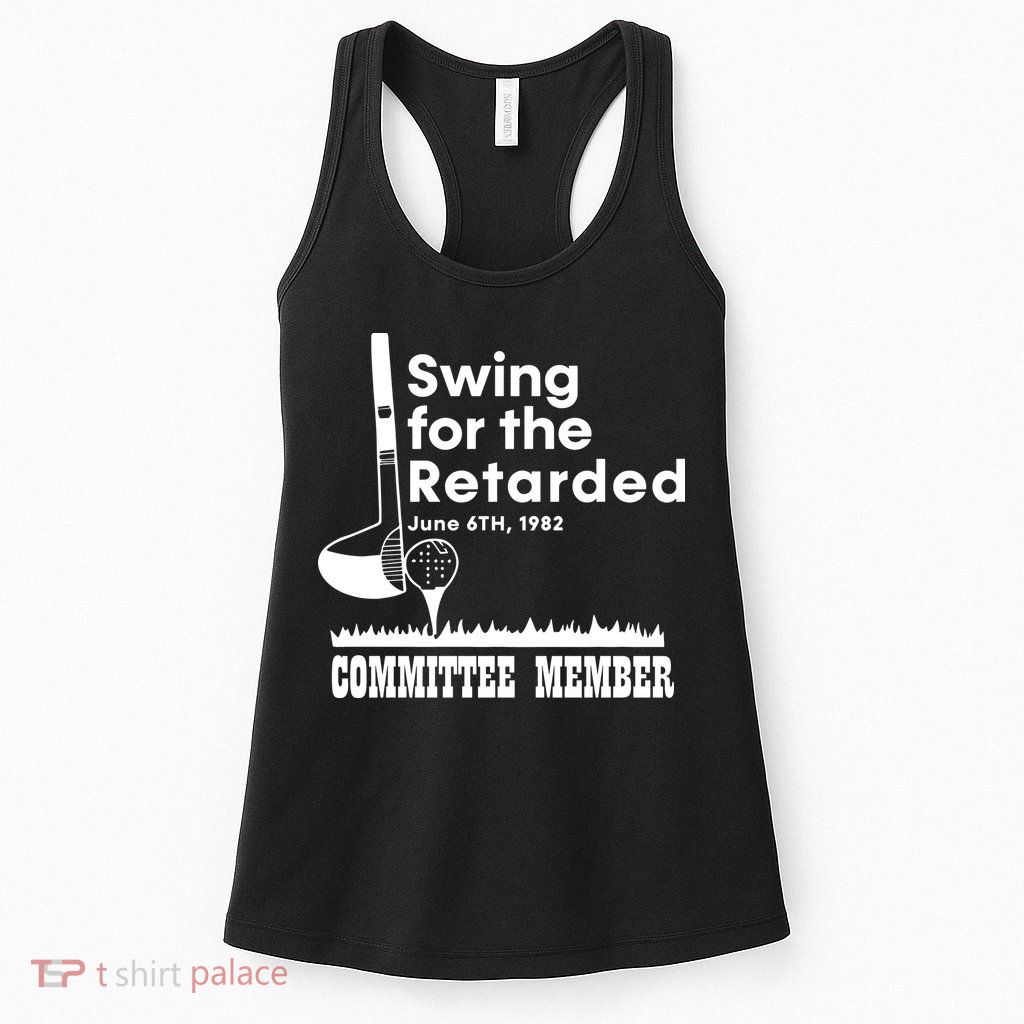 Golf Swing For The Retarded June 6th 1982 Committee Member Womens Tank Top
