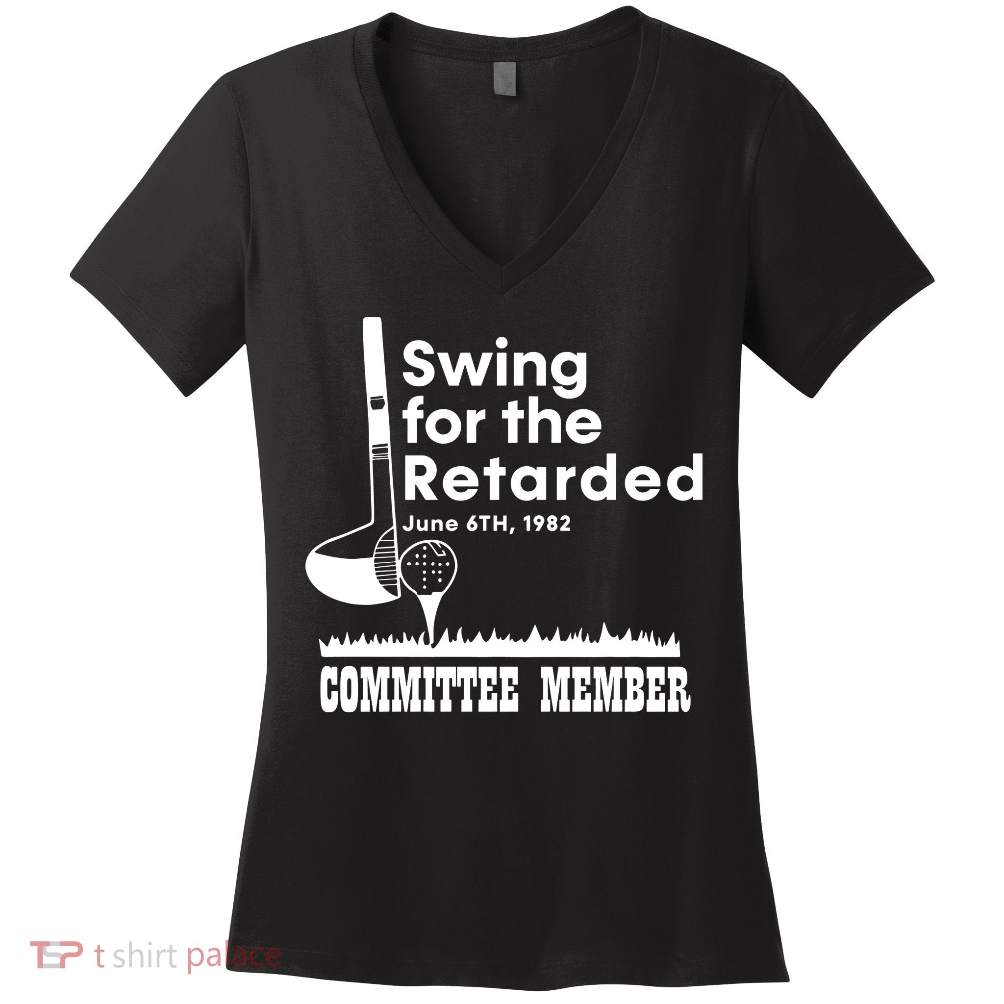 Golf Swing For The Retarded June 6th 1982 Committee Member Women's V-Neck T-Shirt