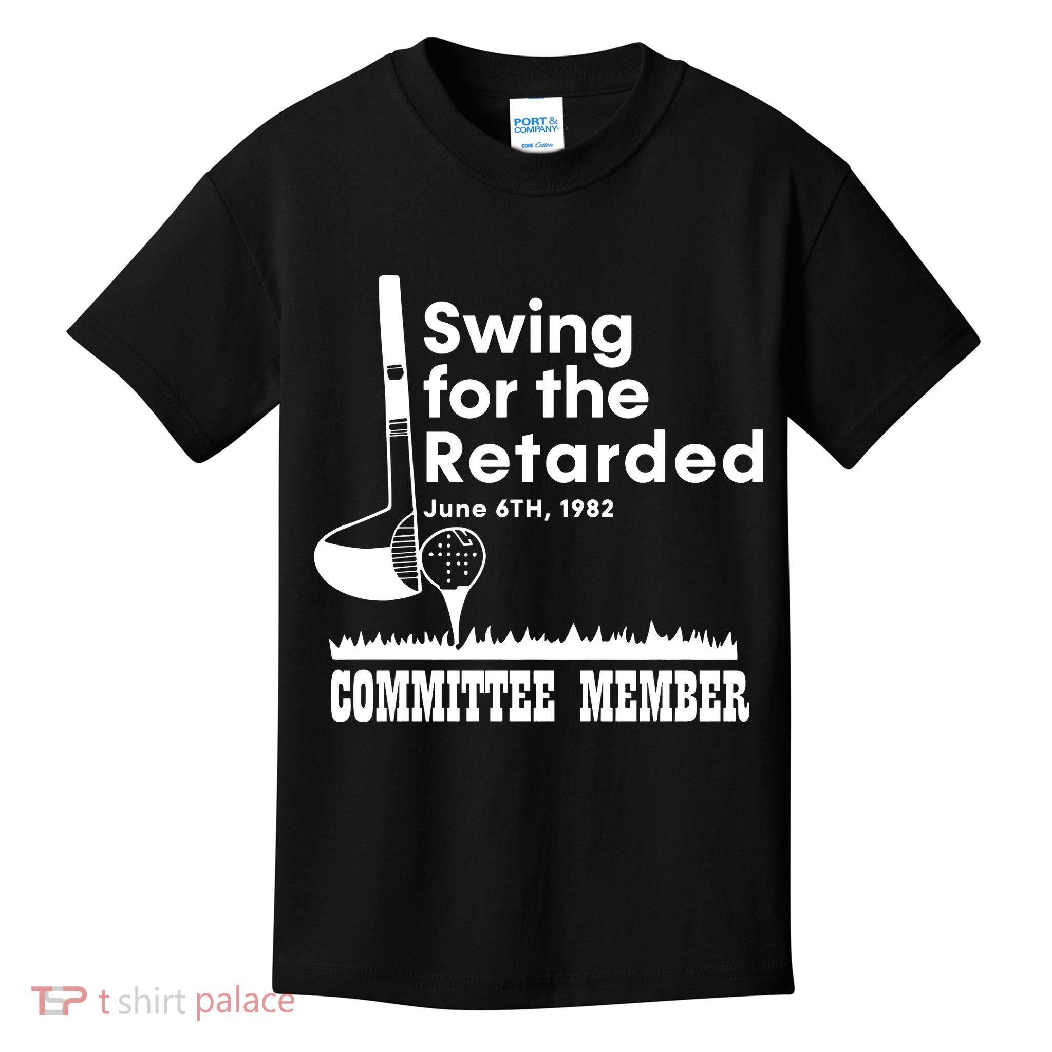 Golf Swing For The Retarded June 6th 1982 Committee Member Kids T-Shirt