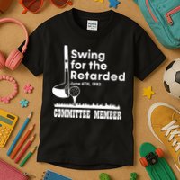 Golf Swing For The Retarded June 6th 1982 Committee Member Kids T-Shirt