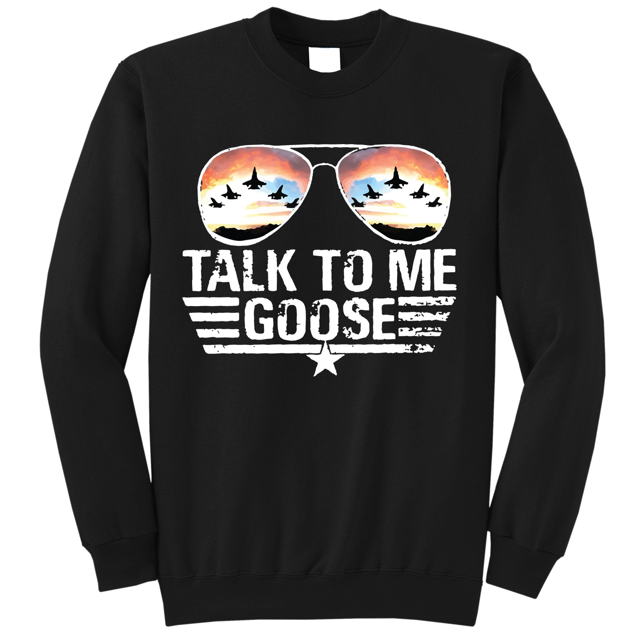 Goose Shirts Fourth Of July Talk To Me Goose Sweatshirt
