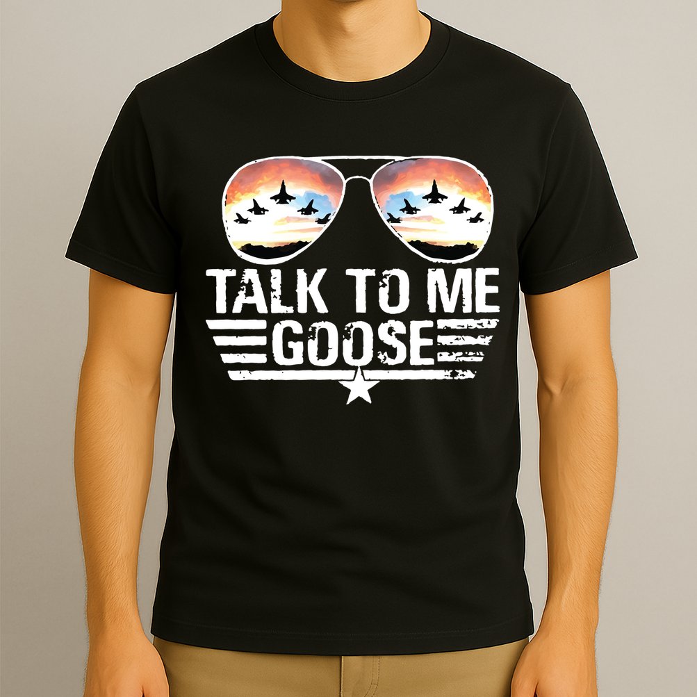 Goose Shirts Fourth Of July Talk To Me Goose T-Shirt