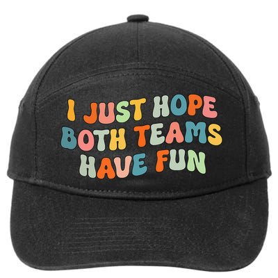 Groovy style Funny Football I Just Hope Both Teams Have Fun 7-Panel Snapback Hat