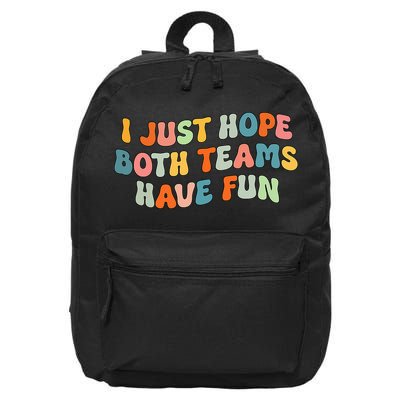 Groovy style Funny Football I Just Hope Both Teams Have Fun 16 in Basic Backpack