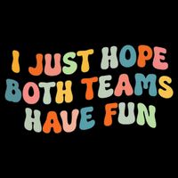 Groovy style Funny Football I Just Hope Both Teams Have Fun Wool Snapback Cap
