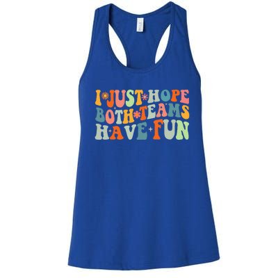 Groovy style Funny Football I Just Hope Both Teams Have Fun Women's Racerback Tank