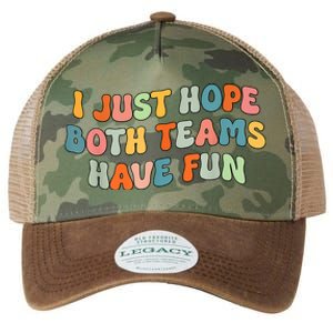 Groovy Style Funny Football I Just Hope Both Teams Have Fun Legacy Tie Dye Trucker Hat